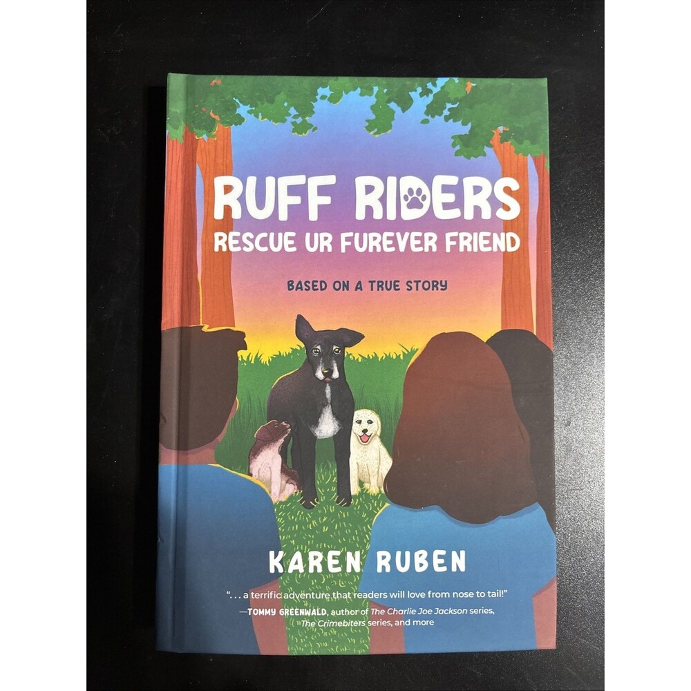 RUFF Riders: Rescue Ur Furever Friend by Karen Ruben Hardcover Book